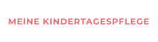 MEINE KINDERTAGESPFLEGE